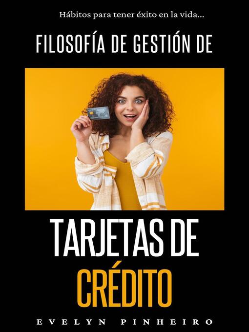 Title details for Filosofía de gestión de tarjetas de crédito by Evelyn Pinheiro - Available